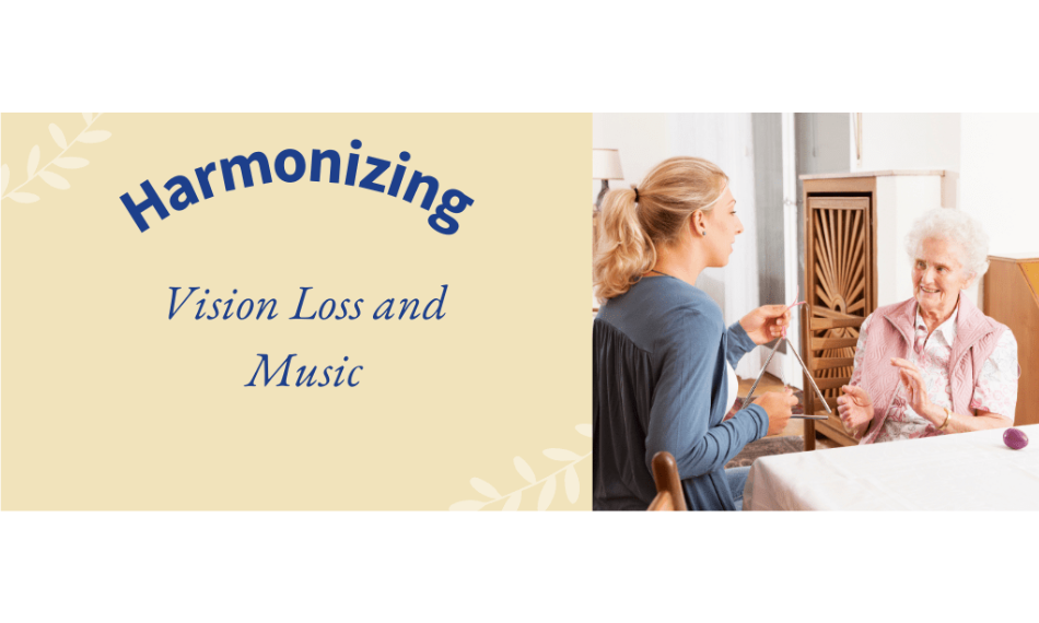 Harmonizing; Vision loss and music
