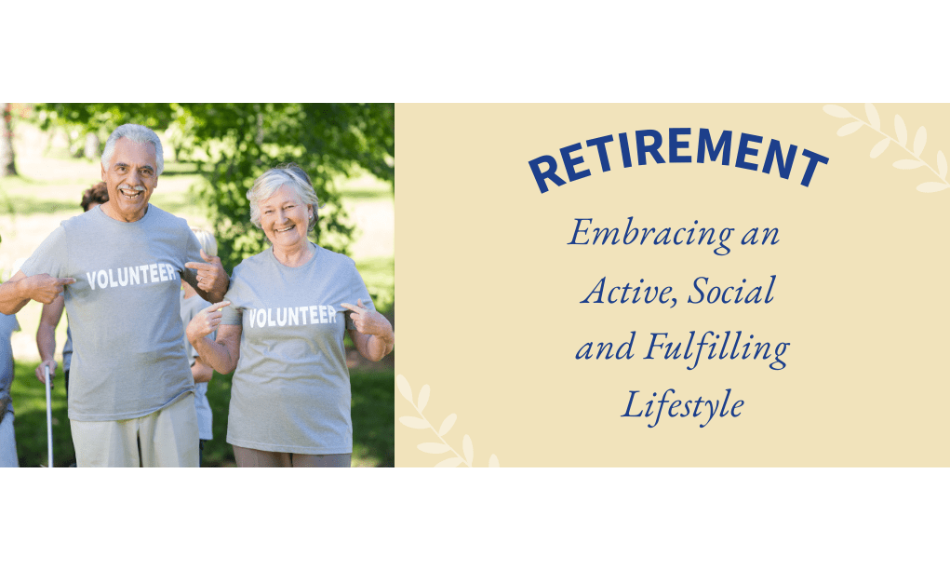 thumbnail for blog about retirement embracing an active, social and fulfilling lifestyle